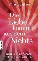 Christl Lieben - Die Liebe kommt aus dem Nichts, Häftad