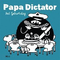 bokomslag Papa Dictator hat Geburtstag