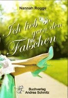 bokomslag Ich lieb' so gern den Falschen