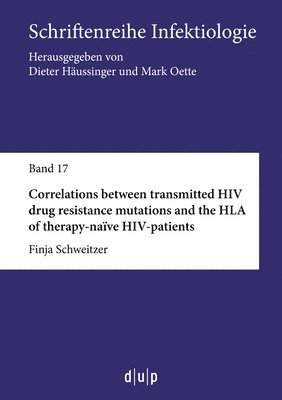 bokomslag Correlations between transmitted HIV drug resistance mutations and the HLA of therapy-nave HIV-patients