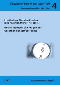 bokomslag Rechtmethodische Fragen Des Unternehmenssteuerrechts