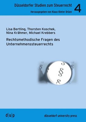 Lisa Bertling, Thorsten Koschek - Rechtmethodische Fragen Des Unternehmenssteuerrechts, Häftad. Tillgänglighet: Kommande