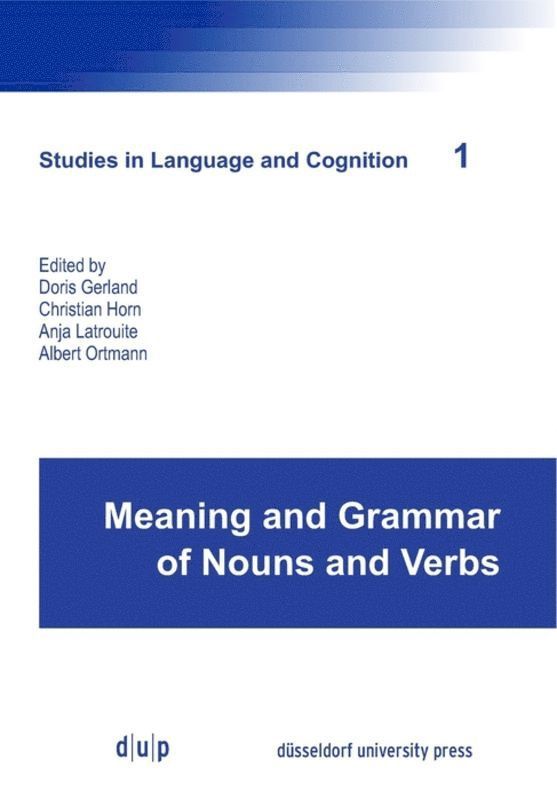 Doris Gerland, Christian Horn, Anja Latrouite, Albert Ortmann - Meaning and Grammar of Nouns and Verbs, Häftad