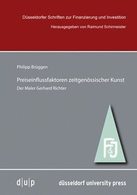 bokomslag Preiseinflussfaktoren Zeitgenössischer Kunst: Der Maler Gerhard Richter