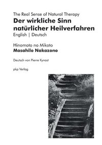 bokomslag Der wirkliche Sinn natrlicher Heilverfahren The Real Sense of Natural Therapy