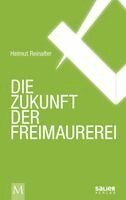 Helmut Reinalter - Die Zukunft der Freimaurerei, Häftad