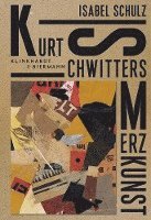 bokomslag Kurt Schwitters. Merzkunst