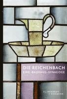 Rachel Salamander, Christoph Wagner - DIE REICHENBACH - EINE 'BAUHAUS'-SYNAGOGE, Inbunden