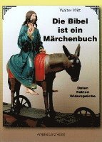 Walter Witt - Die Bibel ist ein Märchenbuch, Häftad