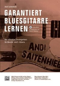 bokomslag Garantiert Bluesgitarre Lernen: Der Ultimative Einsteigerkurs Für Akustik- Und E-Gitarre, Book & CD