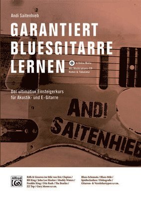 bokomslag Garantiert Bluesgitarre Lernen: Der Ultimative Einsteigerkurs Für Akustik- Und E-Gitarre, Book, MP3 CD & Online Audio