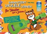 bokomslag Garantiert Ukulele Lernen Für Kinder: Für Kinder AB 6 Jahren! Kinderleicht Akkorde Lernen - Spielend Leicht Noten Lernen, Book, MP3 CD & Online Audio