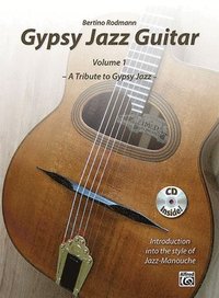 bokomslag Gypsy Jazz Guitar, Vol 1: A Tribute to Gypsy Jazz * Introduction Into the Style of Jazz-Manouche, Book & CD