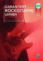 bokomslag Garantiert Rockgitarre Lernen: Der Ultimative Einstieg Für Rockgitarristen! Riffs, Licks Und Rock-Songs Leicht Lernen Mit Tab!, Book & MP3 CD