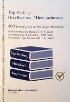 bokomslag Top-Prüfung Hotelfachfrau / Hotelfachmann - 400 Übungsaufgaben für die Abschlussprüfung