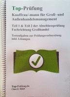 bokomslag Top Prüfung Kauffrau/Kaufmann für Groß- und Außenhandelsmanagement - Teil 1 & 2 der Abschlussprüfung