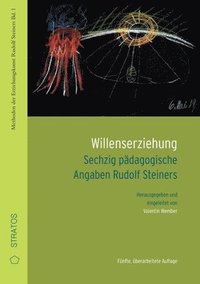 bokomslag Willenserziehung: 60 pädagogische Angaben Rudolf Steiners