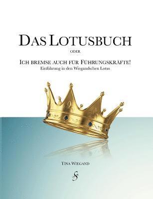 bokomslag Das Lotusbuch - Ich bremse auch fr Fhrungskrfte