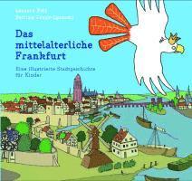 Bettina Tenge-Lyazami, Leonore Poth - Das mittelalterliche Frankfurt, Inbunden