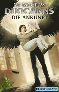 Duocarns - Die Ankunft