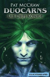 Duocarns - Die drei Konige