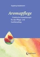 bokomslag Aromapflege - Praktische Aromatherapie für den Pflege- und Familienalltag