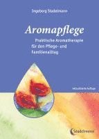 bokomslag Aromapflege - Praktische Aromatherapie für den Pflege- und Familienalltag