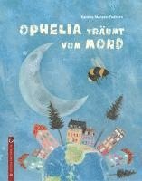 Katinka Manzau-Feddern - Ophelia träumt vom Mond, Inbunden