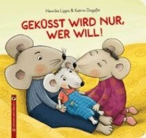 Henrike Lippa - Geküsst wird nur, wer will!, Kartonnage