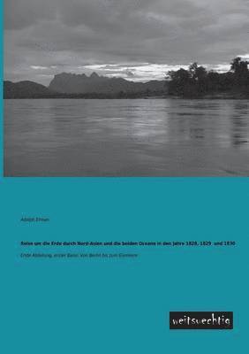 bokomslag Reise Um Die Erde Durch Nord-Asien Und Die Beiden Oceane in Den Jahre 1828, 1829 Und 1830