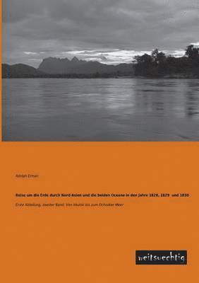 bokomslag Reise Um Die Erde Durch Nord-Asien Und Die Beiden Oceane in Den Jahre 1828, 1829 Und 1830