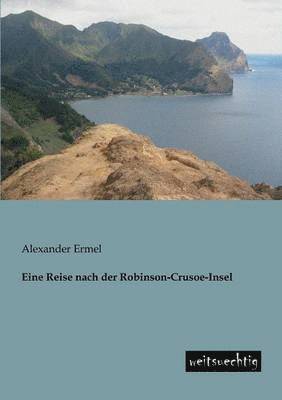 bokomslag Eine Reise Nach Der Robinson-Crusoe-Insel