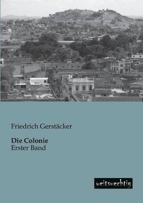 Die Colonie 1