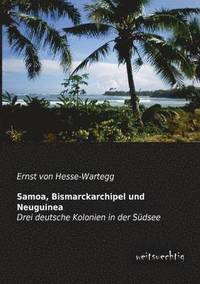 bokomslag Samoa, Bismarckarchipel und Neuguinea