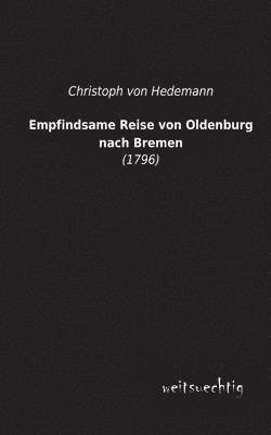 Empfindsame Reise Von Oldenburg Nach Bremen 1