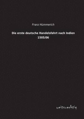 bokomslag Die Erste Deutsche Handelsfahrt Nach Indien 1505/06