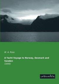 bokomslag Yacht Voyage to Norway, Denmark and Sweden