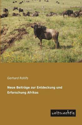 Neue Beitrage Zur Entdeckung Und Erforschung Afrikas 1