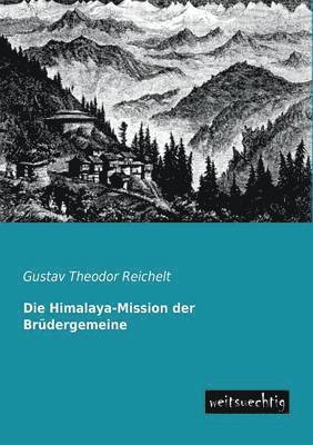 Die Himalaya-Mission Der Brudergemeine 1