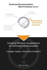 bokomslag Technical Documentation Best Practices - Creating Effective Visualizations for Technical Communication