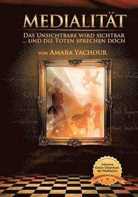 Amara Yachour - Medialität -Das Unsichtbare wird sichtbar, Häftad