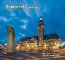 Jörg Holtschneider, Holger Klaes - Remscheid entdecken, Inbunden