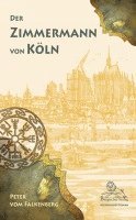 Peter vom Falkenberg - Der Zimmermann von Köln, Häftad