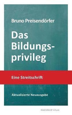 Bruno Preisendörfer - Bildungsprivileg, Häftad