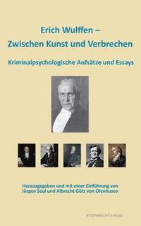 bokomslag Erich Wulffen - Zwischen Kunst und Verbrechen