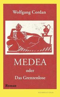 bokomslag Medea oder Das Grenzenlose