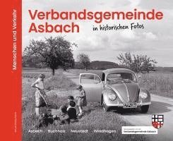 Verbandsgemeinde Asbach in historischen Fotos 1