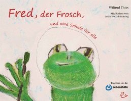 bokomslag Fred, der Frosch, und eine Schule für alle