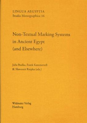 Julia Budka, Frank Kammerzell - Non-Textual Marking Systems in Ancient Egypt (and Elsewhere), Inbunden