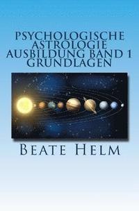 bokomslag Psychologische Astrologie - Ausbildung Band 1 - Grundlagen